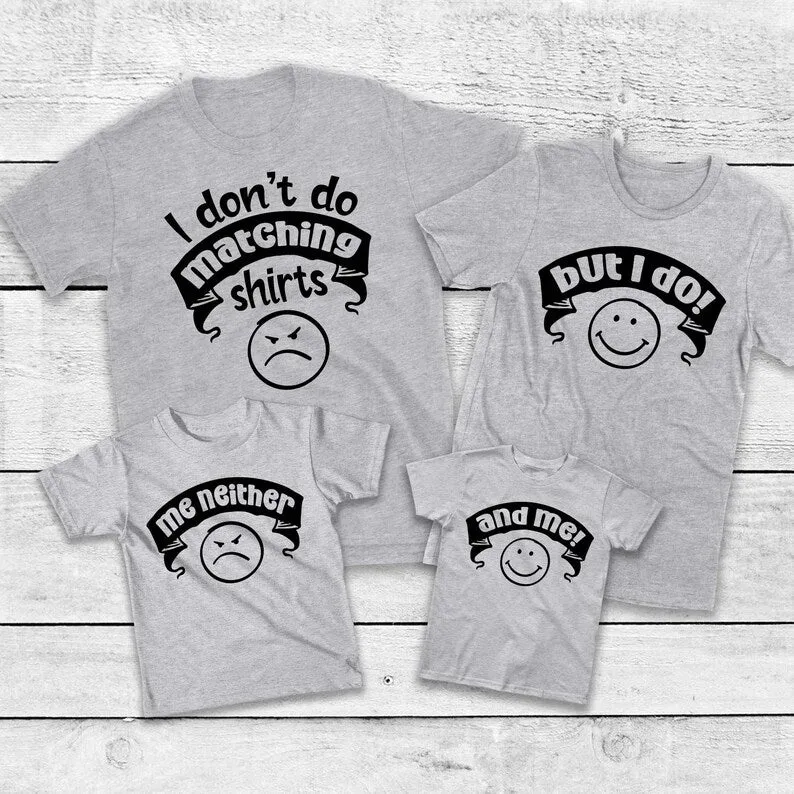 I don't Like Matching Shirts - Sarcastic Matching Shirts for Couples and Families