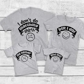 I don't Like Matching Shirts - Sarcastic Matching Shirts for Couples and Families